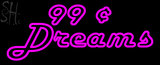 Custom 99 Cent Dreams Neon Sign 1