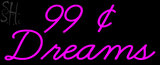 Custom 99 Cent Dreams Neon Sign 2