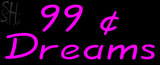 Custom 99 Cent Dreams Neon Sign 3