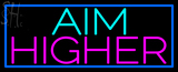 Custom Aim Higher Neon Sign 1