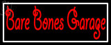 Custom Bare Bones Garage Neon Sign 3
