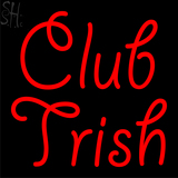 Custom Club Trish Neon Sign 2