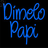 Custom Dimelo Papi Neon Sign 1