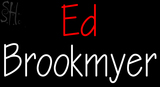 Custom Ed Brookmyer Neon Sign 1