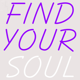 Custom Find Your Soul Neon Sign 1