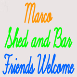 Custom Marco Shed And Bar Friends Welcome Neon Sign 2