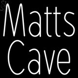 Custom Matts Cave Neon Sign 1