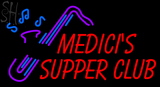 Custom Medicis Supper Club Neon Sign 1