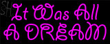 Custom Pink It Was All A Dream Neon Sign 4