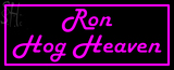 Custom Ron Hog Heaven Neon Sign 2