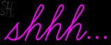 Custom Shhh Pink Neon Sign 1
