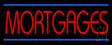 Red Mortgages Blue Lines Neon Sign