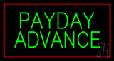 Green Payday Advance Red Border Neon Sign