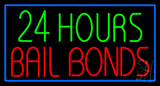 24 Hours Bail Bonds With Blue Border Neon Sign
