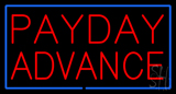 Red Payday Advance Blue Border Neon Sign