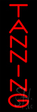 Red Vertical Tanning Neon Sign