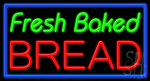 Fresh Baked Bread Neon Sign