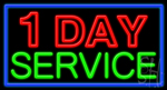 1 Day Service Neon Sign