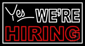 Yes We Are Hiring Neon Sign