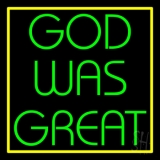 God Was Great With Border Neon Sign