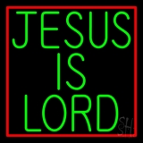 Green Jesus Is Lord Neon Sign