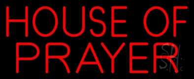 House Of Prayer Neon Sign