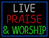 Live Praise And Worship Blue Border Neon Sign