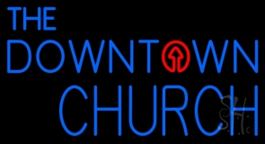 The Downtown Church Neon Sign
