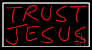 Trust Jesus With Border Neon Sign