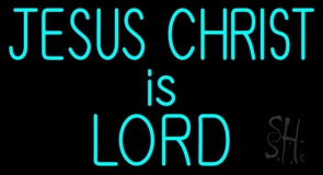 Turquoise Jesus Christ Is Lord Neon Sign