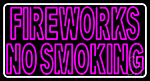 Double Stroke Fire Works No Smoking 1 Neon Sign