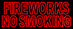 Double Stroke Fire Works No Smoking Neon Sign