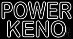 Power Keno 2 Neon Sign