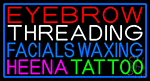 Eyebrow Threading Facials Waxing Neon Sign