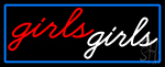 Girls Girls Strip Club With Blue Border Neon Sign