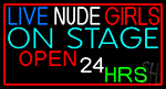 Live Nude Girls On Stage 24 Hrs With Red Border Neon Sign