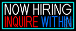 Now Hiring Inquire Within With Turquoise Border Neon Sign