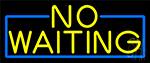 Yellow No Waiting With Blue Border Neon Sign