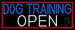Dog Training Open With Red Border Neon Sign