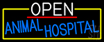 Open Animal Hospital With Yellow Border Neon Sign