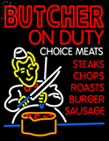 Butcher On Duty Neon Sign
