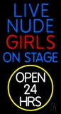 Live Nude Girls On Stage 24 Hrs Neon Sign