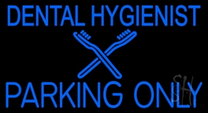 Dental Hygienist Parking Only Neon Sign