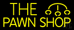 The Pawn Shop 1 Neon Sign
