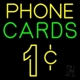 Phone Cards 1 Cent Neon Sign