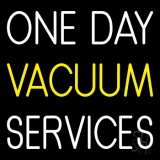 One Day Vacuum Service Block 1 Neon Sign