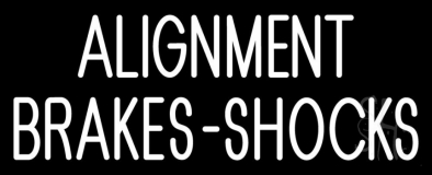 Alignment Brakes Shocks Neon Sign