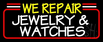 We Repair Jewelry And Watches Neon Sign