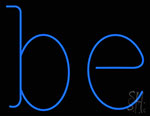 Blue Be Neon Sign