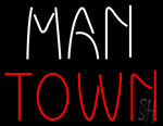 Man Town Neon Sign